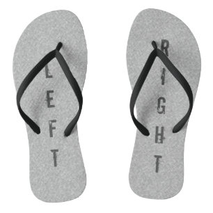 Funny LEFT RIGHT Grey on any Colour Flip Flops
