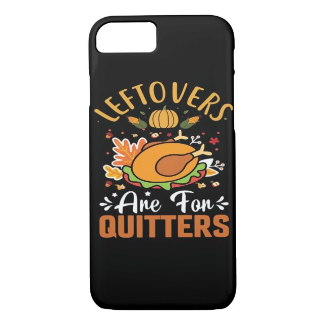 Funny Leftovers Are For Quitters Thanksgiving Clas Case-Mate iPhone Case (Back)