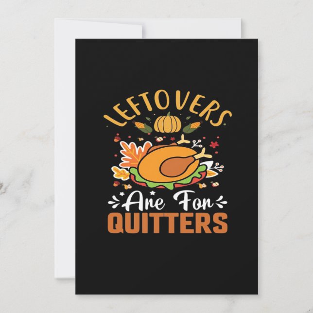 Funny Leftovers Are For Quitters Thanksgiving Clas Holiday Card (Front)