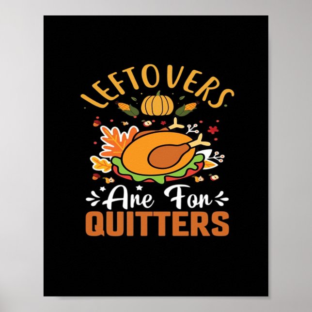 Funny Leftovers Are For Quitters – Thanksgiving De Poster (Front)