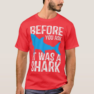 Funny Leg Amputation Humour Before You Ask It Was  T-Shirt