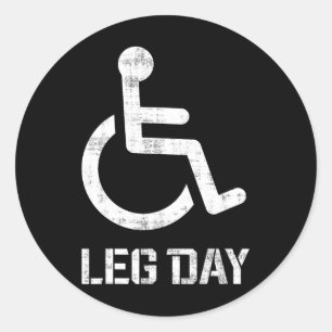 Funny Leg Day Bodybuilding Gym Workout Humor Weigh Classic Round Sticker