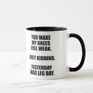 Funny Leg Day Saying - Bodybuilding Gym Humour Mug