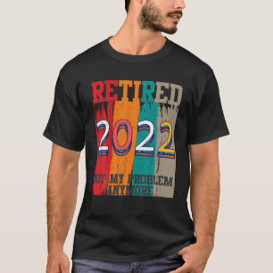 Funny Legend Retired 2022 Retirement Gifts For Men T-Shirt