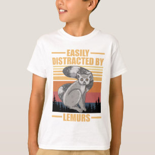 funny lemurs easily distracted by lemurs T-Shirt
