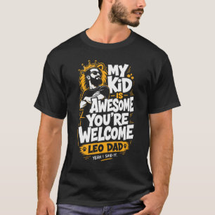 Funny Leo Dad Shirt - Birthday Gift for Husband