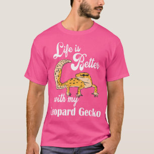 Funny Leopard Gecko Better Life With Reptiles T-Shirt