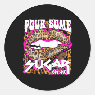 Funny Leopard Hot Pink Lips Pour Some Sugar On Me  Classic Round Sticker
