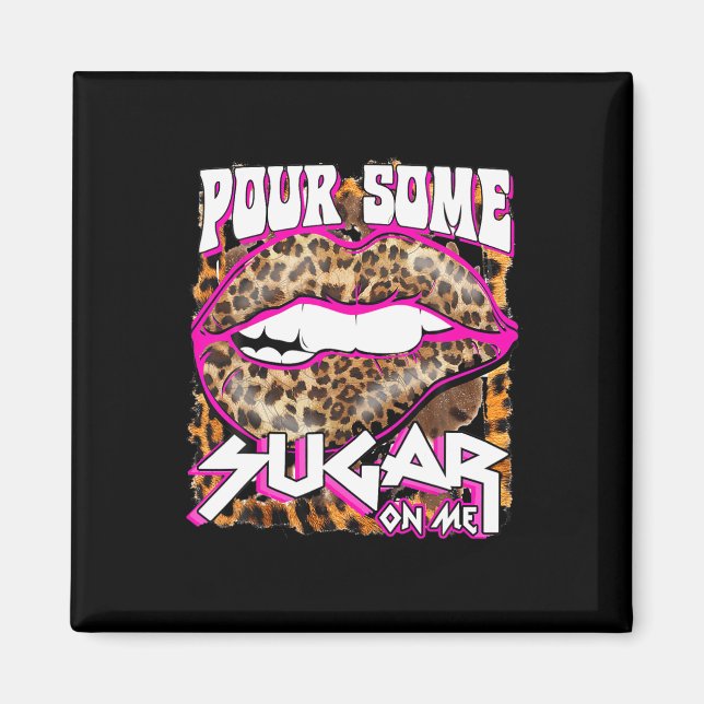 Funny Leopard Hot Pink Lips Pour Some Sugar On Me  Magnet (Front)