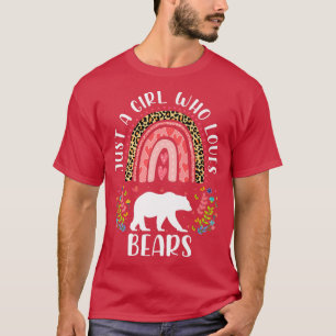 Funny Leopard Just A Girl Who Loves Bears Rainbow T-Shirt