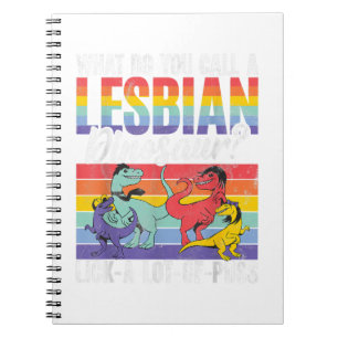 Funny Lesbian Dinosaur Joke Lesbian Notebook