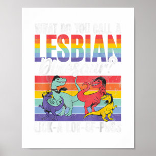 Funny Lesbian Dinosaur Joke Lesbian Poster