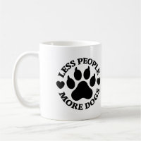Funny Less People More Dogs Paw Print