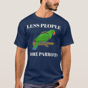 Funny Less People More Parrots Eclectus Premium T-Shirt