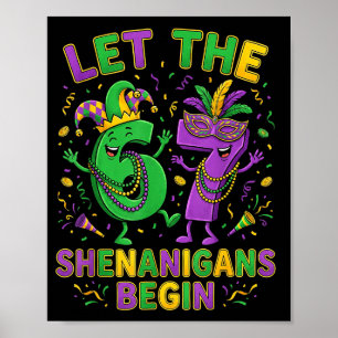 Funny Let 67 Shenanigans Begin Mardi Poster