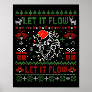 Funny Let It Flow Anatomy Heart Cardiac Nurse Grou Poster