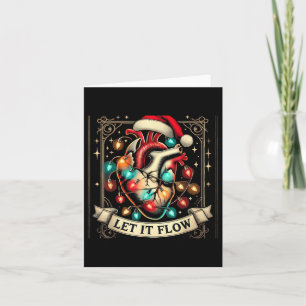Funny Let It Flow Anatomy Heart Cardiac Nurse Sant Card