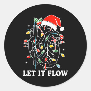 Funny Let It Flow Anatomy Heart Cardiac Nurse Sant Classic Round Sticker