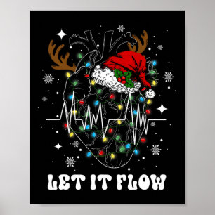 Funny Let It Flow Anatomy Heart Cardiac Nurse Sant Poster