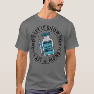 funny let it snow propofol icu crna pacu nurse tee