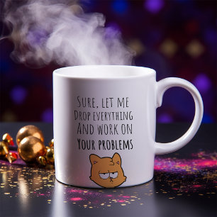Funny Let Me Drop Everything Coffee Mug