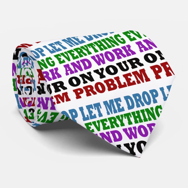 Funny Let Me Work On Your Problems Neck Tie (Rolled)