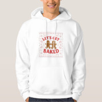 Funny Let’s Get Baked Gingerbread Men Christmas