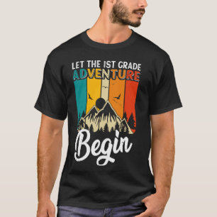 Funny Let The 1st Grade Adventure Begin First Day  T-Shirt