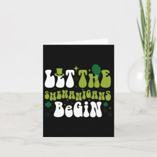 Funny Let The Shenanigans Begin Boys Girls St Patr Card
