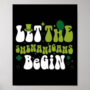 Funny Let The Shenanigans Begin Boys Girls St Patr Poster