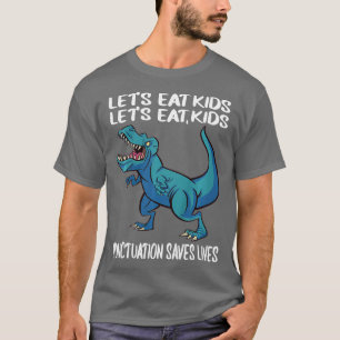 Funny Lets Eat Kids Punctuation Saves Lives Gramma T-Shirt
