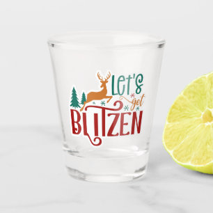 Funny Let's Get Blitzen Reindeer Shot Glass