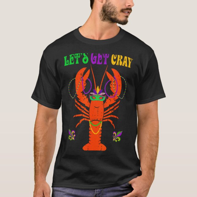 Funny Lets Get Cray Crawfish - New Orleans Funny M T-Shirt (Front)
