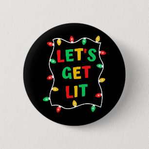 Funny Let's Get Lit Christmas 6 Cm Round Badge