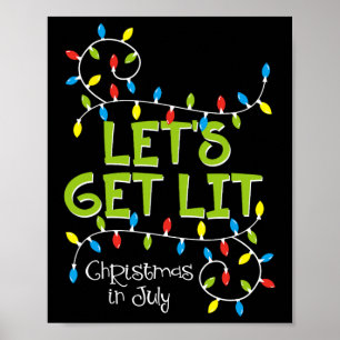 Funny Let's Get Lit Christmas In July Shirt Summer Poster