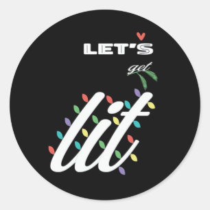 Funny Let's Get Lit Holiday Family Love Classic Round Sticker
