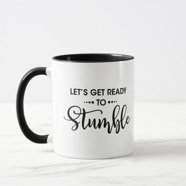 Funny Lets Get Ready To Stumble Saying, gift beer Mug (Left)