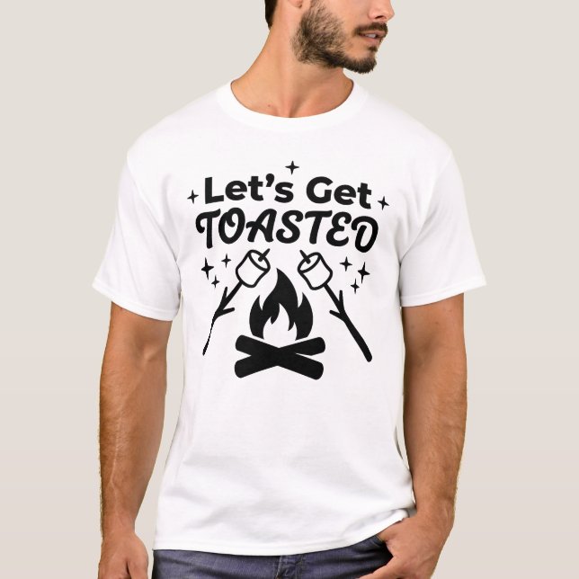 Funny Let's Get Toasted Camping T-Shirt (Front)