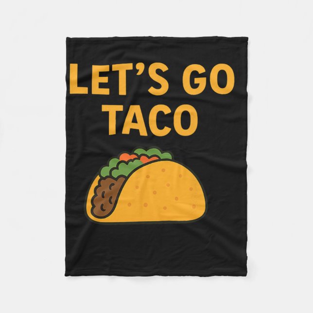 Funny Let's Go Taco 11  Fleece Blanket (Front)