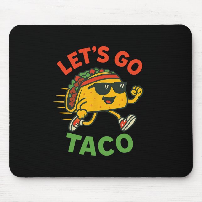 Funny Let's Go Taco 13  Mouse Mat (Front)