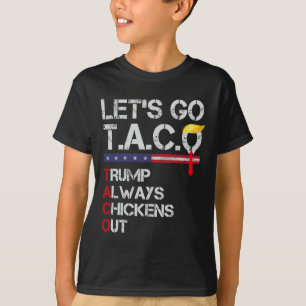 Funny Let's Go Taco 19  T-Shirt