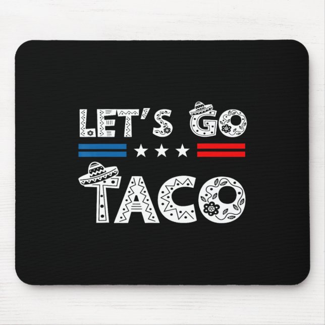 Funny Let's Go Taco 20  Mouse Mat (Front)