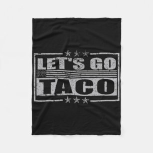 Funny Let's Go Taco 25 Fleece Blanket