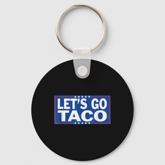 Funny Lets Go Taco _2  Key Ring (Front)
