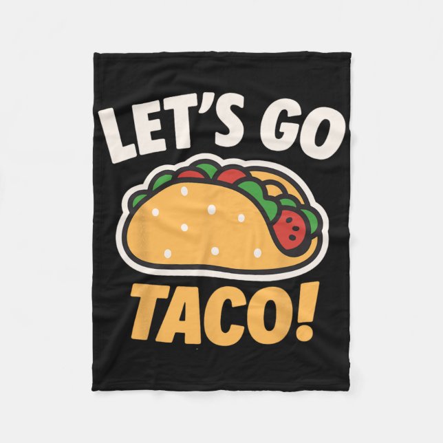 Funny Let's Go Taco 31  Fleece Blanket (Front)