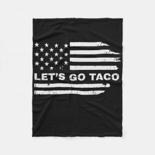 Funny Let's Go Taco 38 Fleece Blanket
