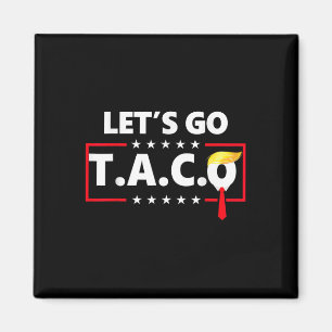Funny Lets Go Taco _3 Magnet