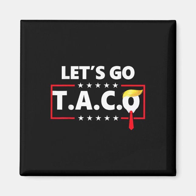 Funny Lets Go Taco _3  Magnet (Front)