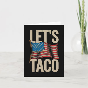 Funny Let's Go Taco 42 Card