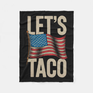 Funny Let's Go Taco 42  Fleece Blanket